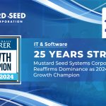 25 Years Strong: Mustard Seed Systems Corporation Reaffirms Dominance as 2024 Growth Champion